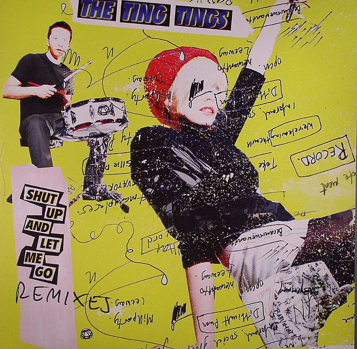 TING TINGS, The - Shut Up & Let Me Go