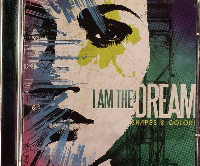 I AM THE DREAM - Shapes & Colors