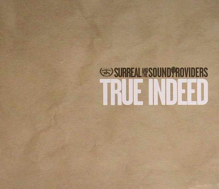 SURREAL/THE SOUND PROVIDERS - True Indeed