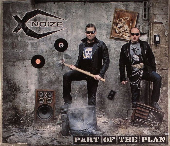 X NOIZE - Part Of The Plan