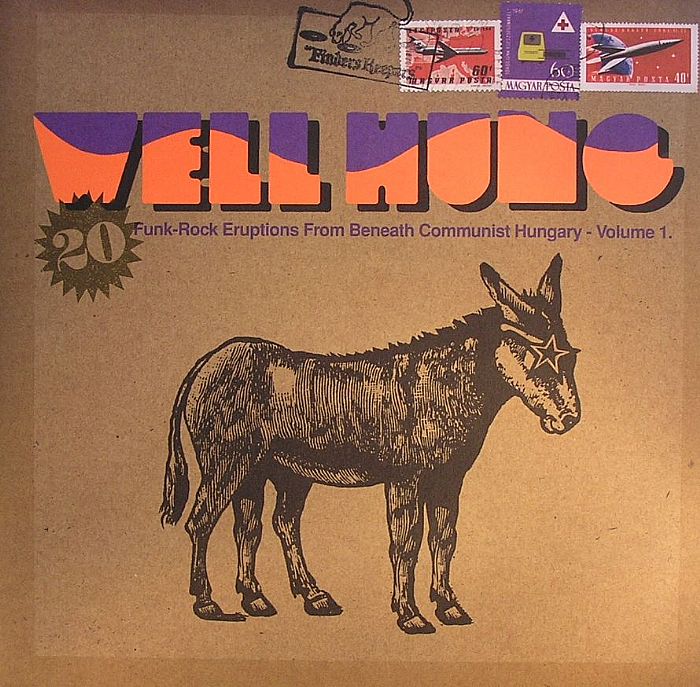 VARIOUS - Well Hung: Funk Rock Eruptions From Beneath Communist Hungary Vol 1