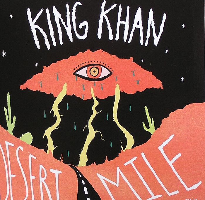 KING KHAN/JACUZZI BOYS - Desert Mile