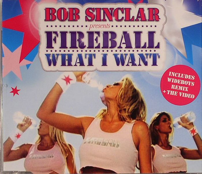 BOB SINCLAR presents FIREBALL - What I Want