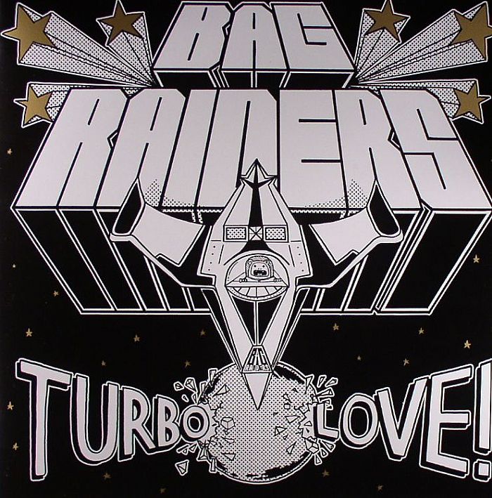 BAG RAIDERS - Turbo Love!
