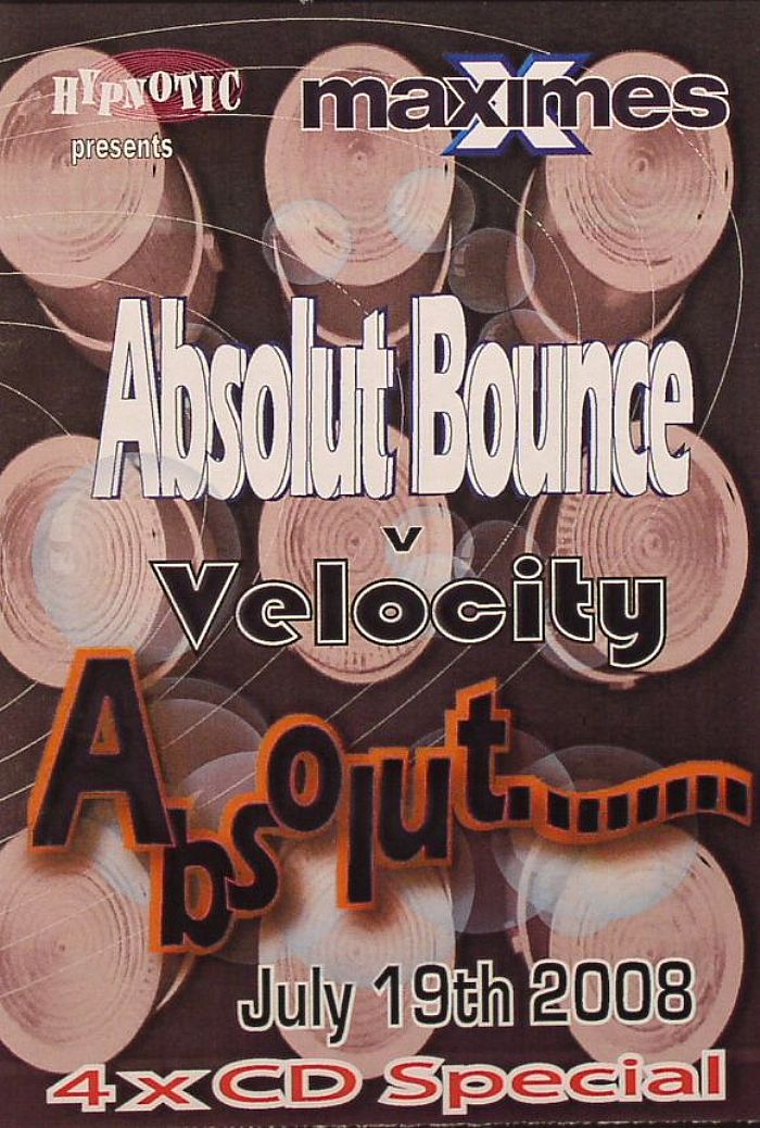 SELEX, Gary/PMB/GARY HYPNOTIC/TOMM/PETE M/VARIOUS - Absolut Bounce vs Velocity July 19th 2008