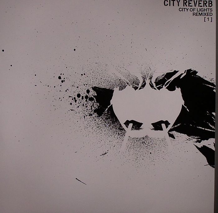 CITY REVERB - City Of Lights (remixes Vol 1)