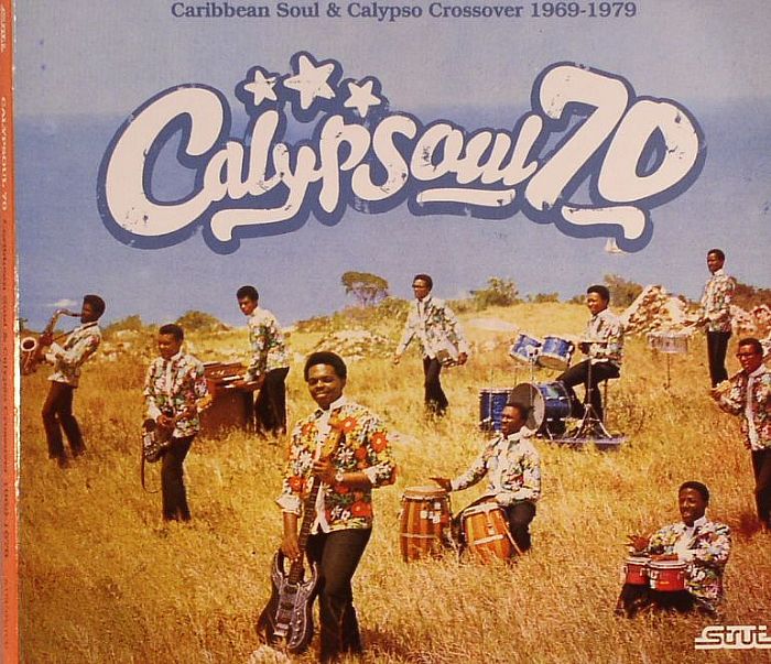 VARIOUS - Calypsoul 70: Caribbean Soul & Calypso Crossover 1969-1979