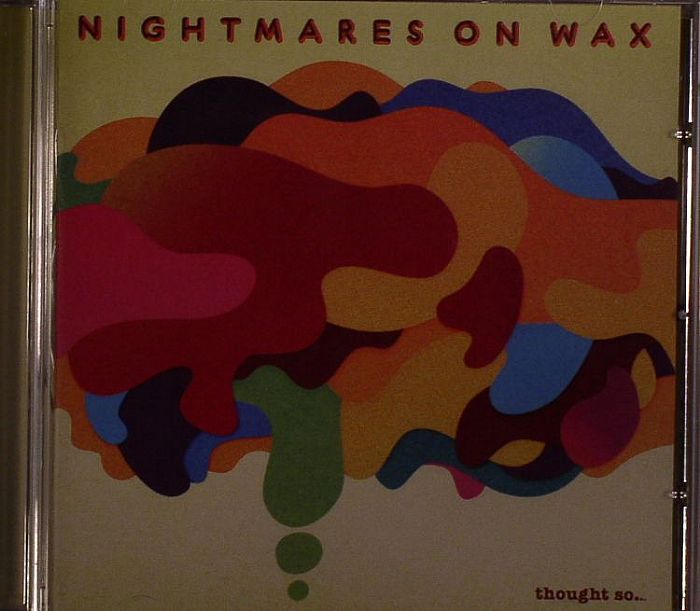NIGHTMARES ON WAX - Thought So