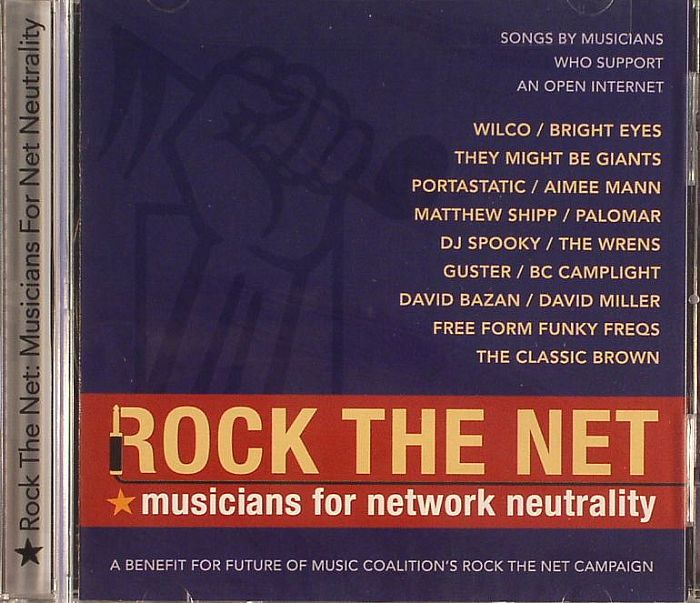 VARIOUS - Rock The Net: Musicians For Network Neutrality