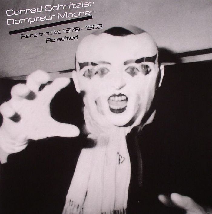 SCHNITZLER, Conrad/DOMPTEUR MOONER - Rare Tracks 1979-1982 (re-edited)