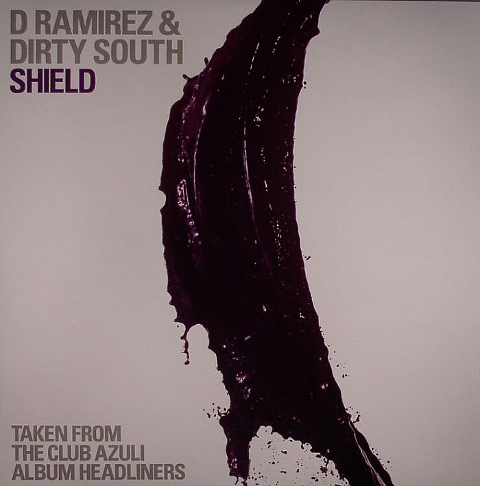 D RAMIREZ/DIRTY SOUTH - Shield