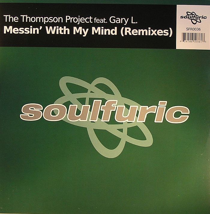 THOMPSON PROJECT, The feat GARY L - Messin With My Mind (remixes)