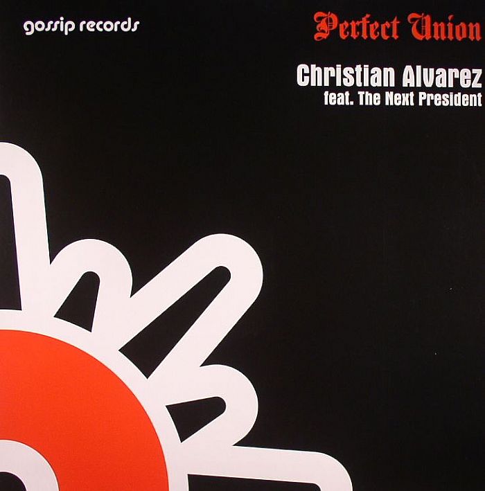 ALVAREZ, Christian feat THE NEXT PRESIDENT - Perfect Union