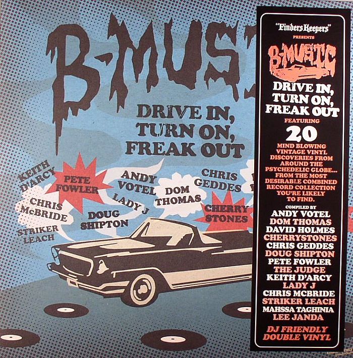 VARIOUS - B Music: Drive In Turn On Freak Out