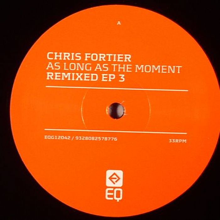FORTIER, Chris - As Long As The Moment Remixed EP 3