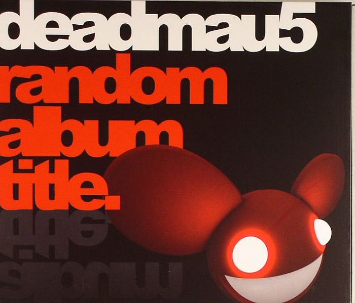 DEADMAU5 - Random Album Title