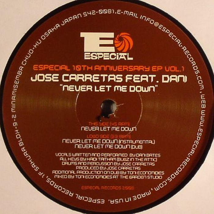 CARRETAS, Jose feat DANI - Especial 10th Anniversary EP Vol 1: Never Let Me Down