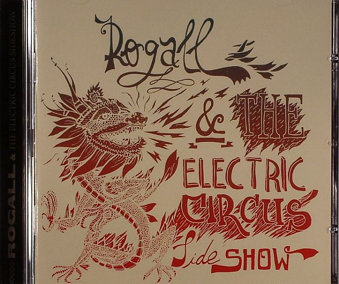 ROGALL & THE ELECTRIC CIRCUS SIDESHOW - Rogall & The Electric Circus Sideshow