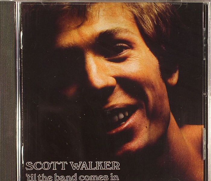WALKER, Scott - 'Til The Band Comes In