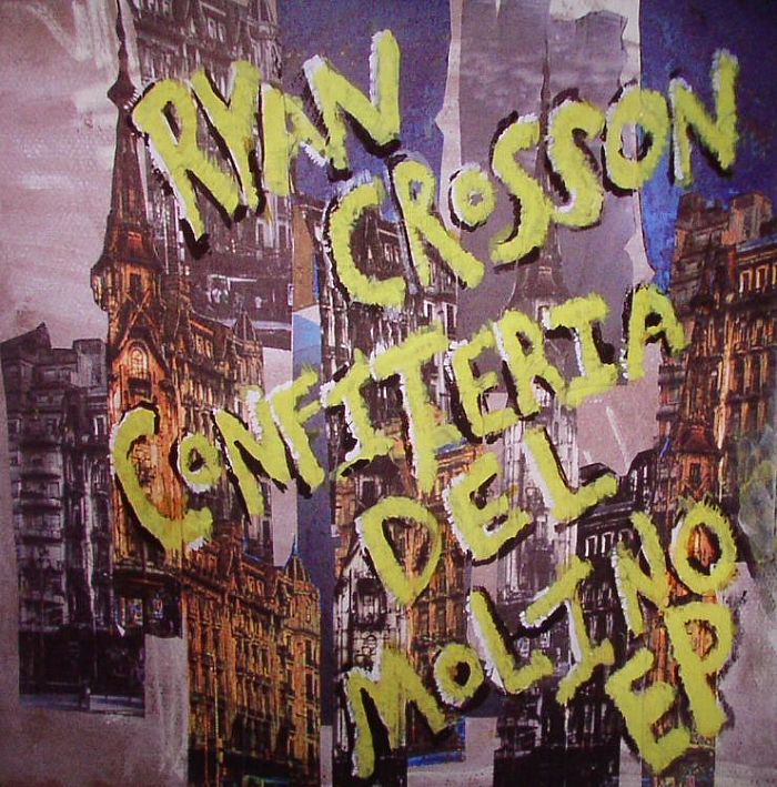 CROSSON, Ryan - Confiteria Del Molino EP