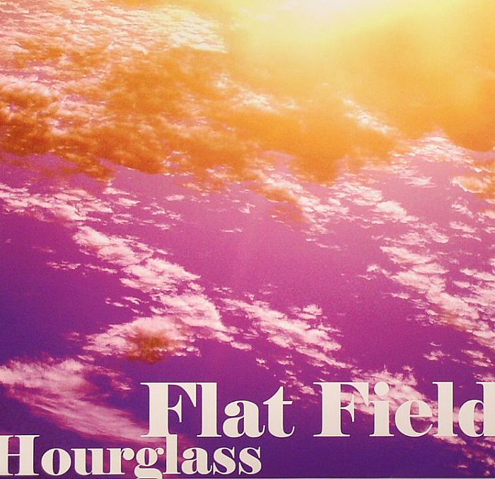 FLAT FIELD - Hourglass