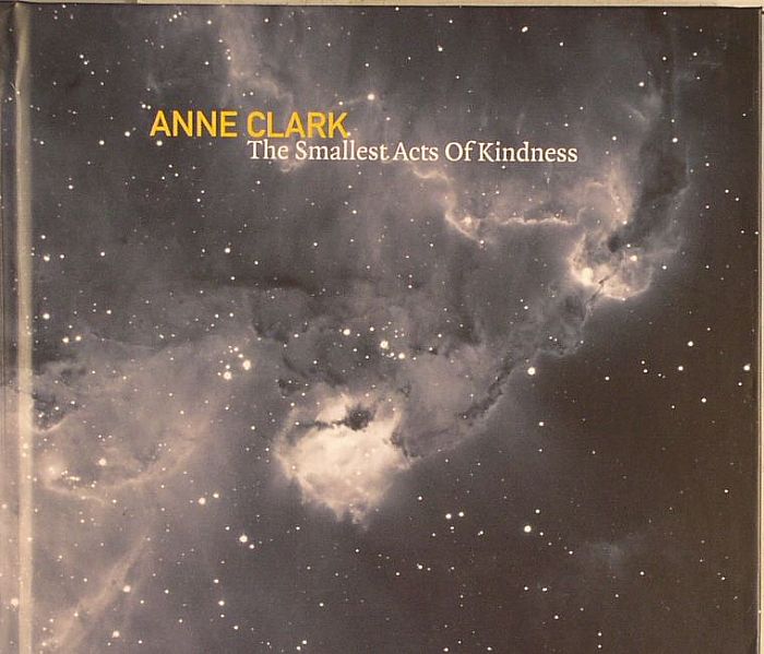 CLARK, Anne - The Smallest Acts Of Kindness