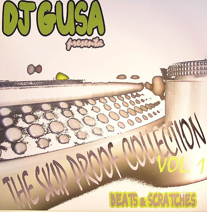 DJ GUSA - The Skip Proof Collection Vol 1: Beats & Scratches