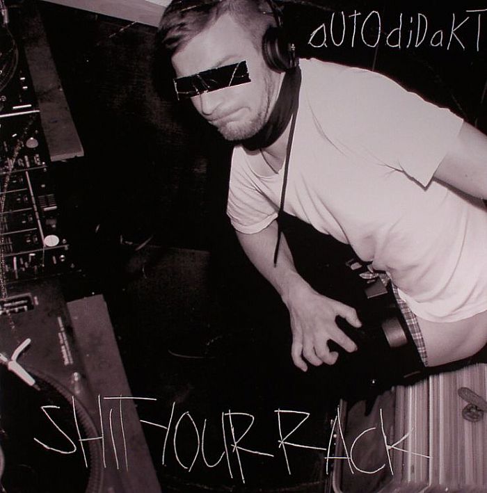 AUTODIDAKT - Shit Your Rack