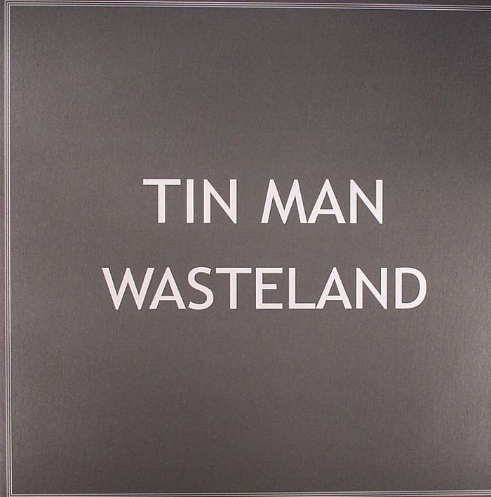 TIN MAN - Wasteland