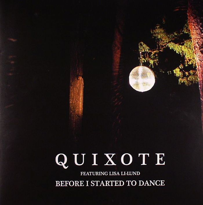 QUIXOTE feat LISA LI LUND - Before I Started To Dance