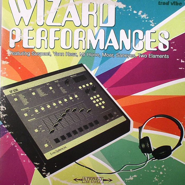 SUSPECT/YANN KESZ/MR HONE/MOAR/SANEYES/TWO ELAMENTS - Wizard Performances
