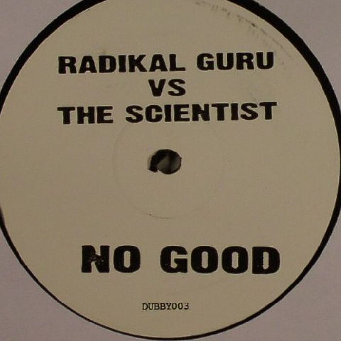 RADIKAL GURU vs THE SCIENTIST - No Good