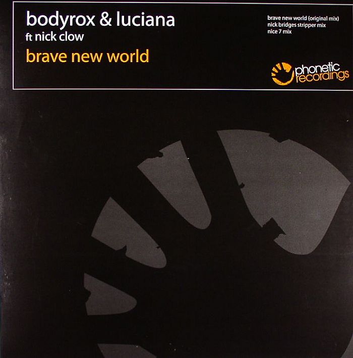 BODYROX/LUCIANA feat NICK CLOW - Brave New World