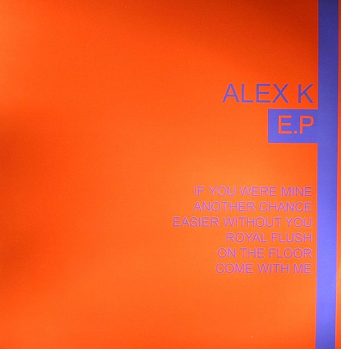 ALEX K - Alex K EP