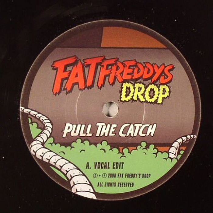 FAT FREDDYS DROP - Pull The Catch