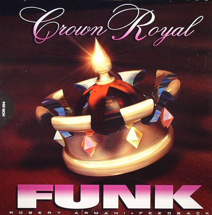 ROBERT ARMANI/FEEDBACK - Crown Royal Funk EP