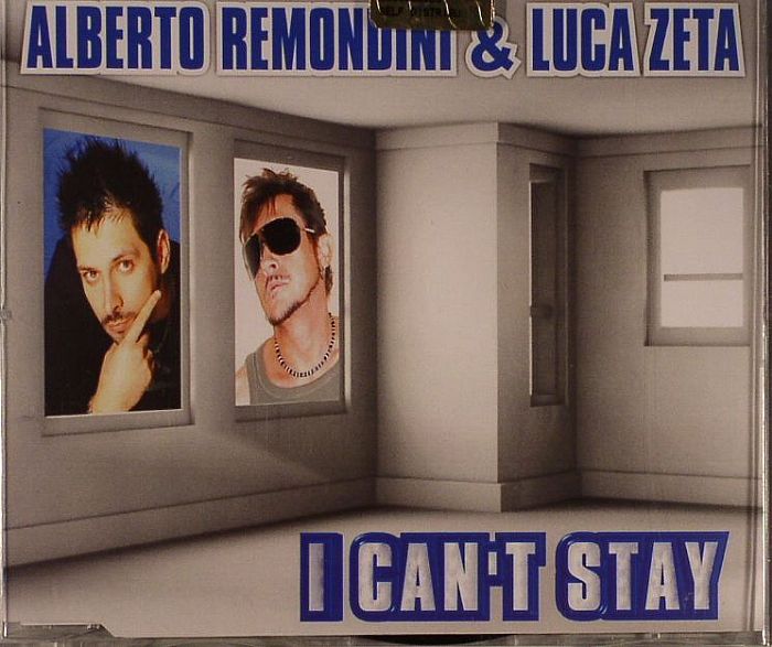 REMONDINI, Alberto/LUCA ZETA - I Can't Stay