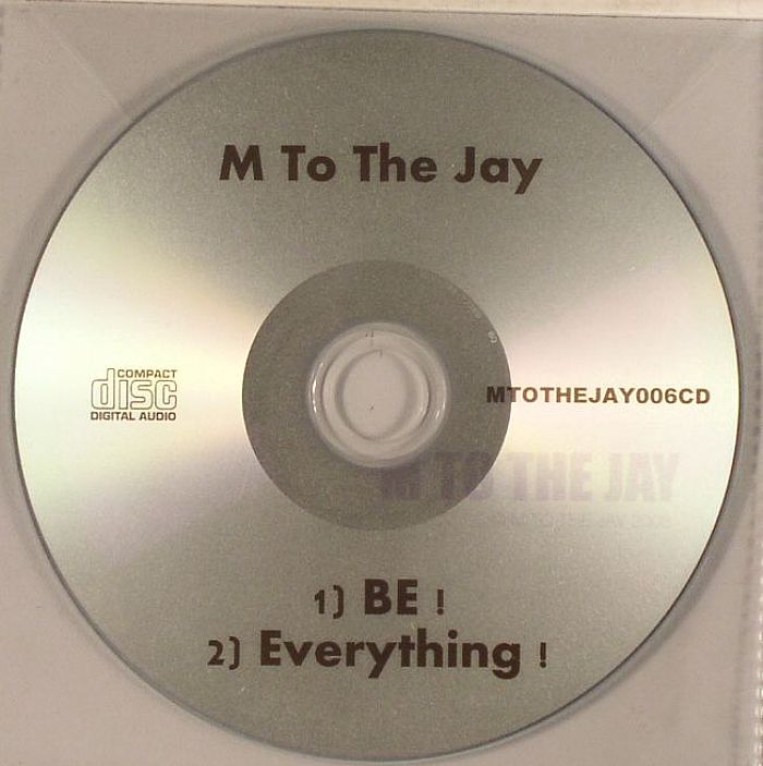 M TO THE JAY - Be!