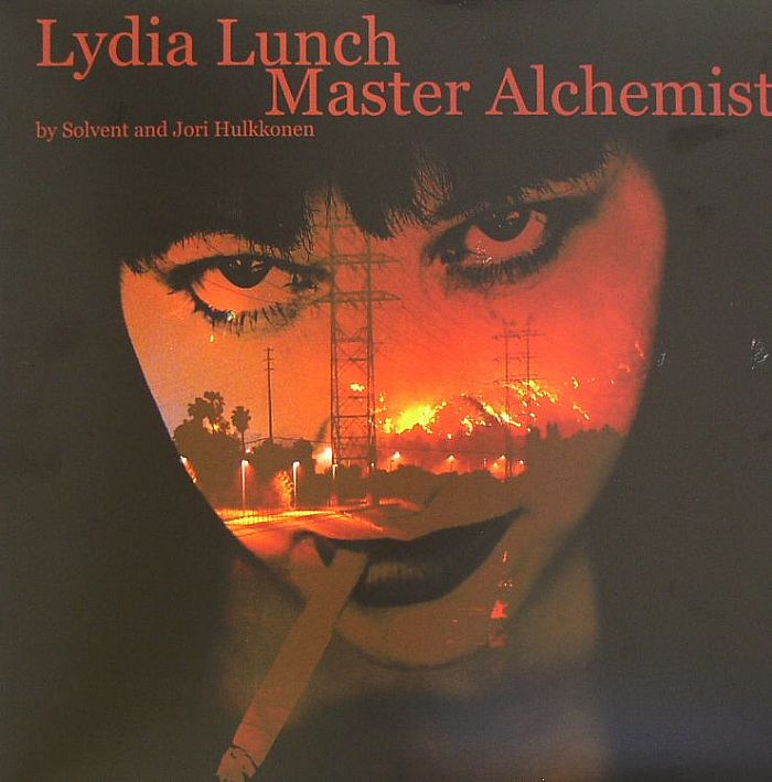 LYDIA LUNCH/SOLVENT/JORI HULKKONEN - Master Alchemist