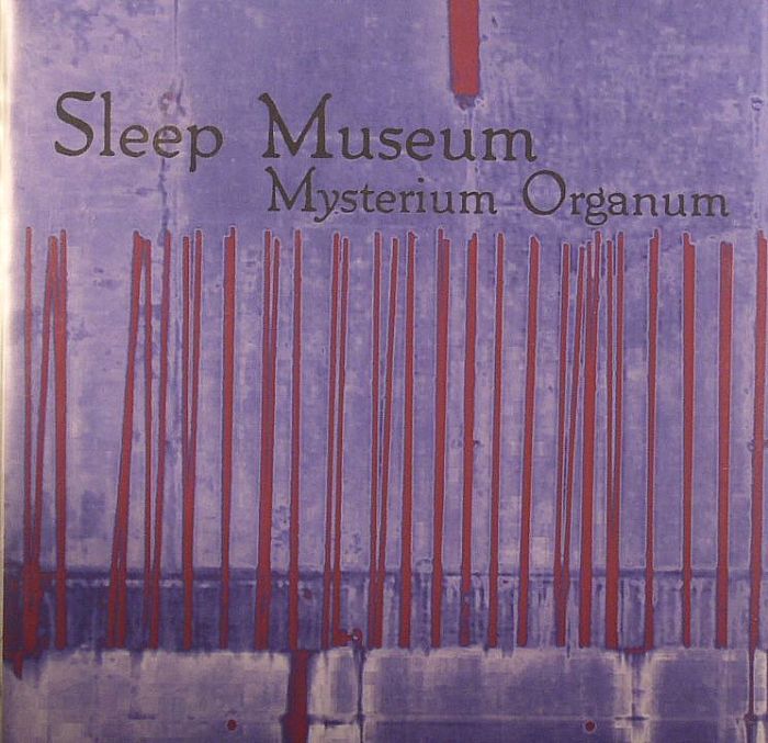 SLEEP MUSEUM - Mysterium Organum