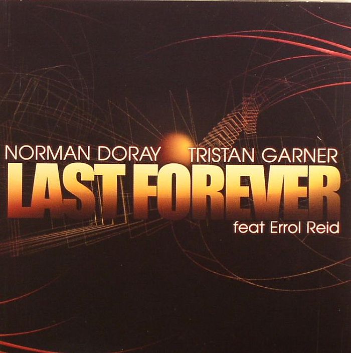 DORAY, Norman/TRISTAN GARNER feat ERROL REID - Last Forever