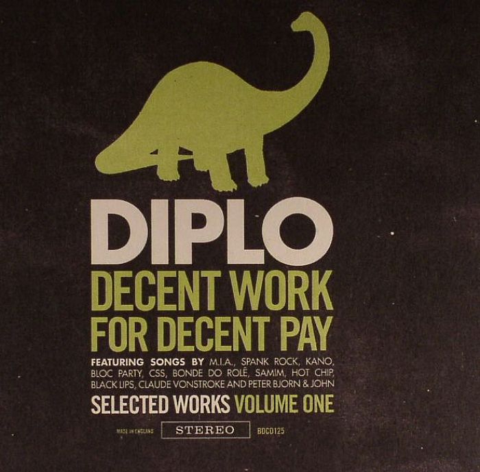DIPLO/VARIOUS - Decent Work For Decent Pay: Selected Works Volume One