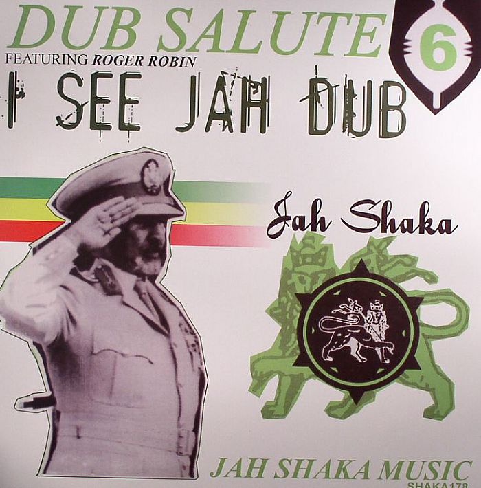 JAH SHAKA feat ROGER ROBIN - Dub Salute 6: I See Jah Dub