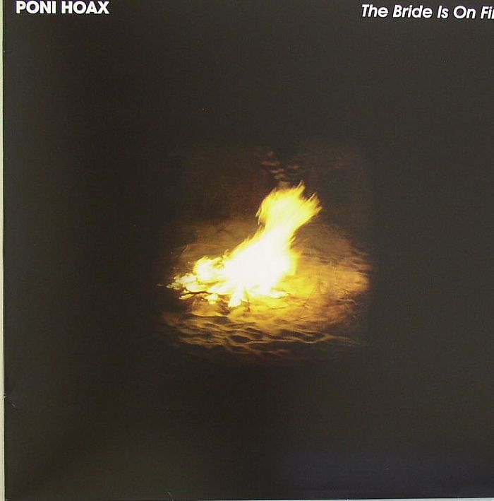 PONI HOAX - The Bride Is On Fire