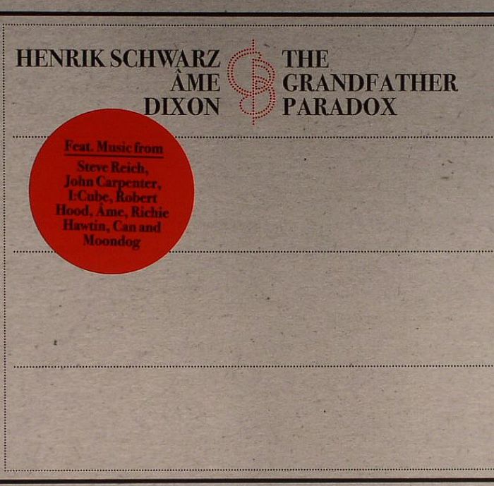 SCHWARZ, Henrik/AME/DIXON - The Grandfather Paradox: An Imprudent Journey Through 50 Years Of Minimalistic Music
