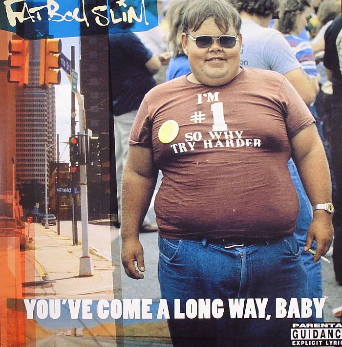 FATBOY SLIM - You've Come A Long Way, Baby