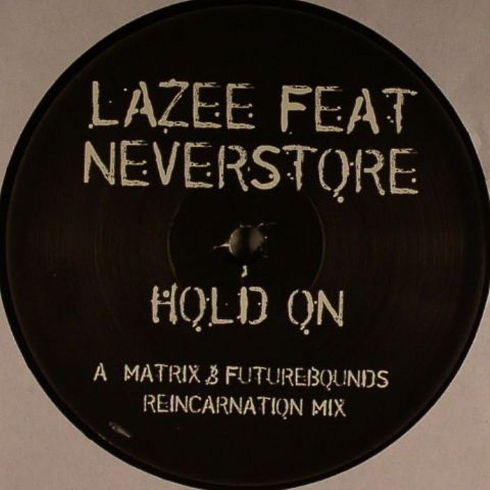 LAZEE feat NEVERSTORE - Hold On (mixes)