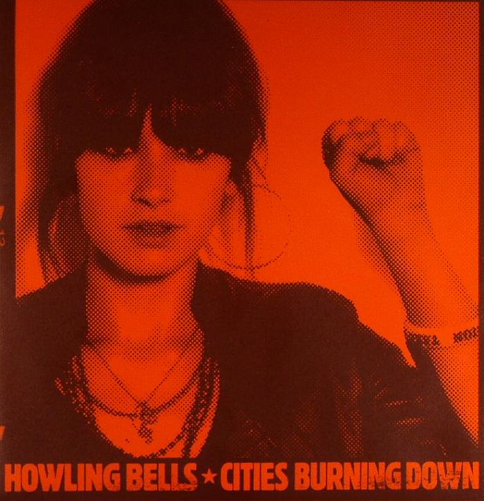 HOWLING BELLS - Cities Burning Down