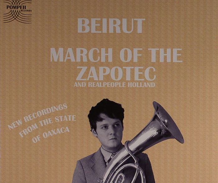 BEIRUT - March Of The Zapotec