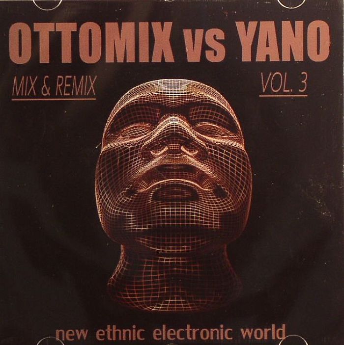 Ottomix Vs DJ Yano New Ethnic Electronic World 6 Ottomix Vs DJ Yano New Ethnic Electronic World 6